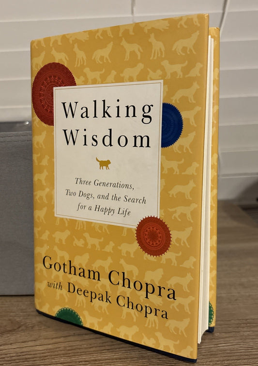 Walking Wisdom : Three Generations, Two Dogs, and the Search for a Happy Life by
