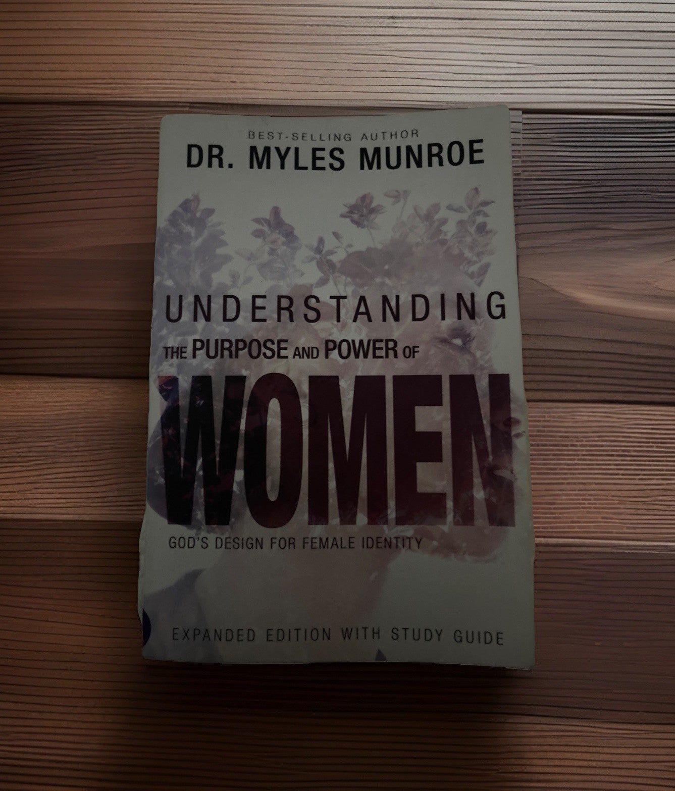 Understanding the Purpose and Power of Women : God's Design for Female Identity
