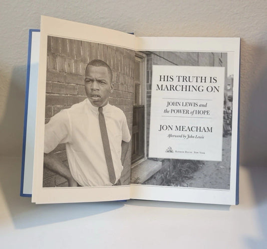His Truth Is Marching On: John Lewis and the Power of Hope by Jon Meacham